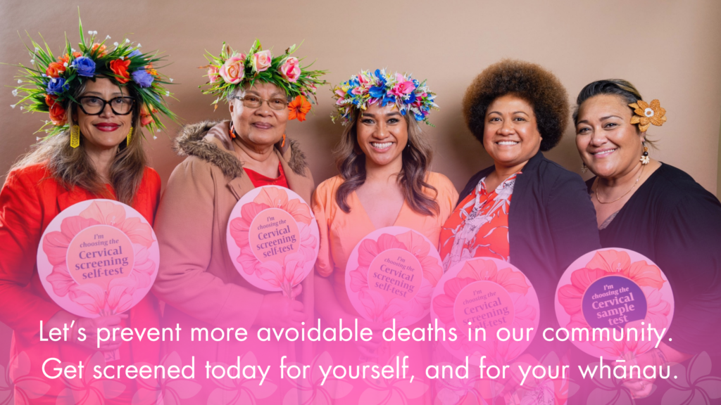 Let’s prevent more avoidable deaths in our community. Get screened today for yourself, and for your whānau.