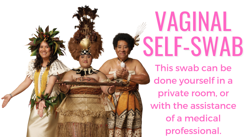 vaginal self-swab: this swab can be done yourself in a private room, or with the assistance of a medical professional