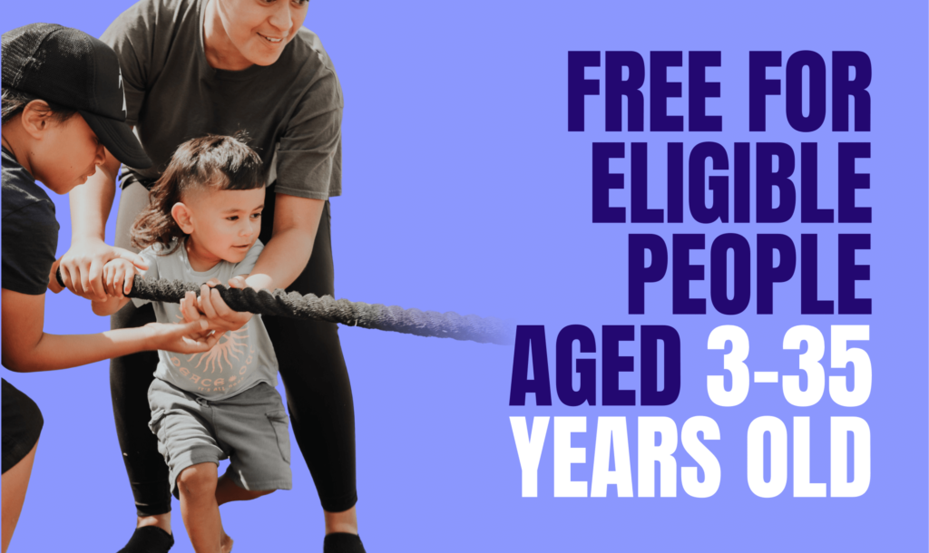 Free for eligible people aged 3-35 years old