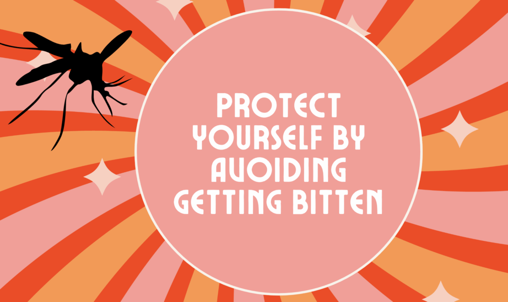 Protect yourself by avoiding getting bitten